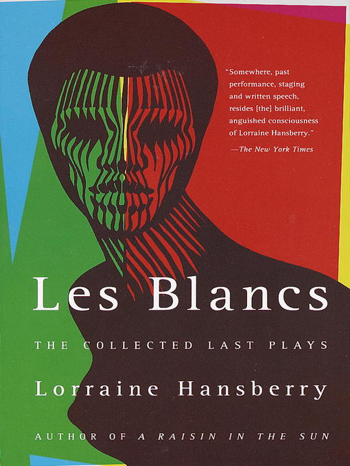 Title details for Les Blancs by Lorraine Hansberry - Wait list